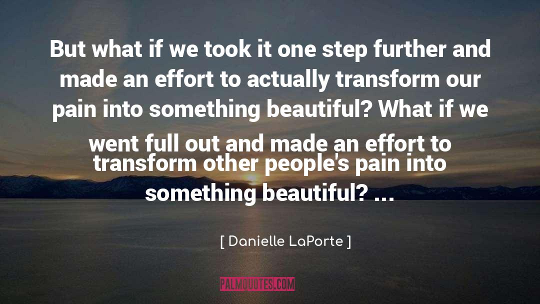 Genuine Effort quotes by Danielle LaPorte