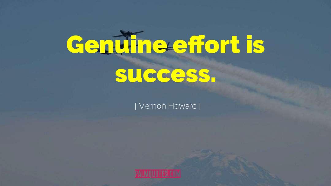Genuine Effort quotes by Vernon Howard