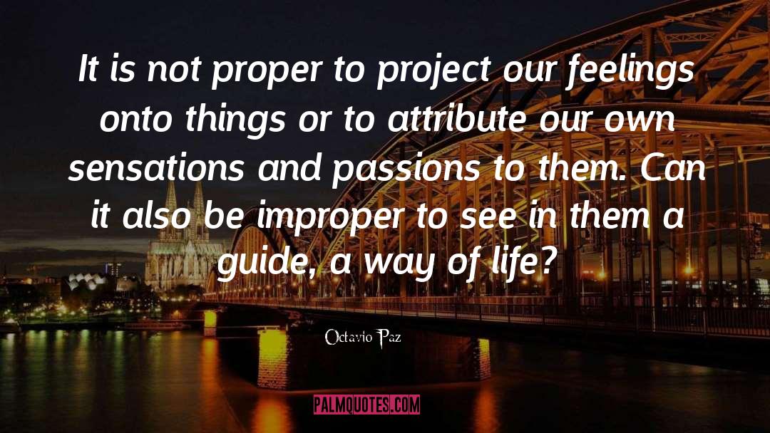Genuine Feelings quotes by Octavio Paz