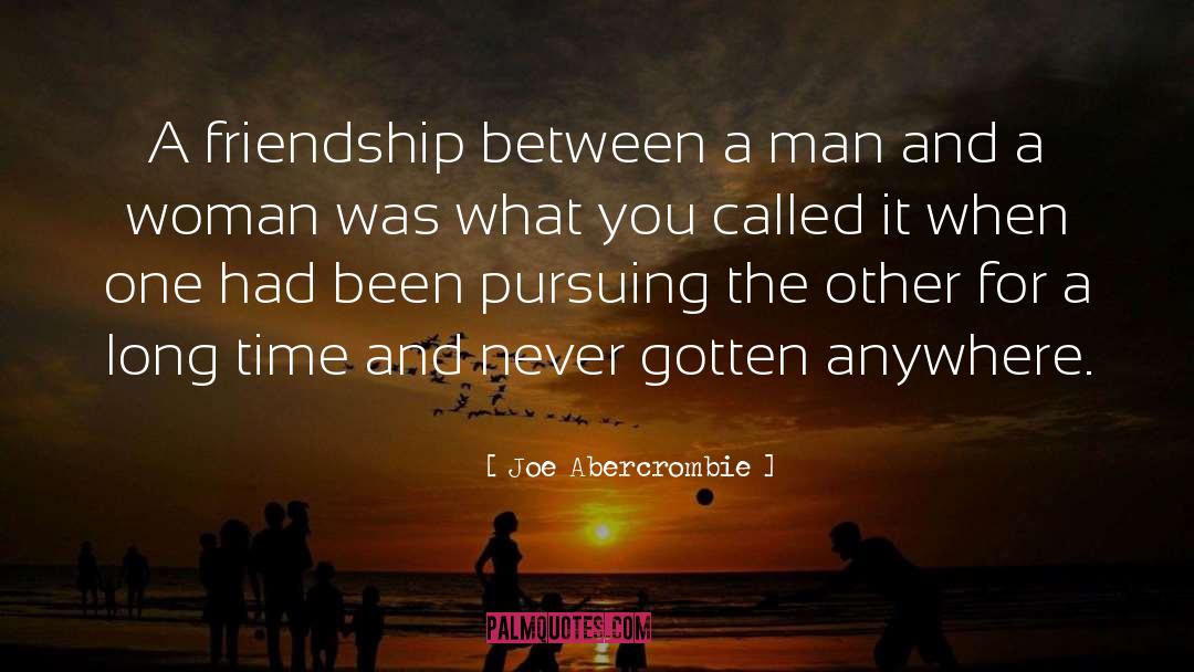 Genuine Friendship quotes by Joe Abercrombie