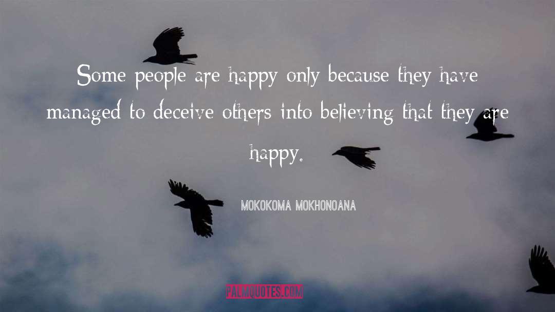 Genuine Happiness quotes by Mokokoma Mokhonoana