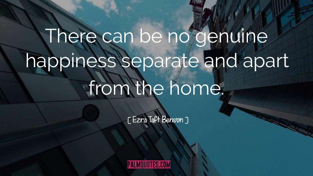 Genuine Happiness quotes by Ezra Taft Benson