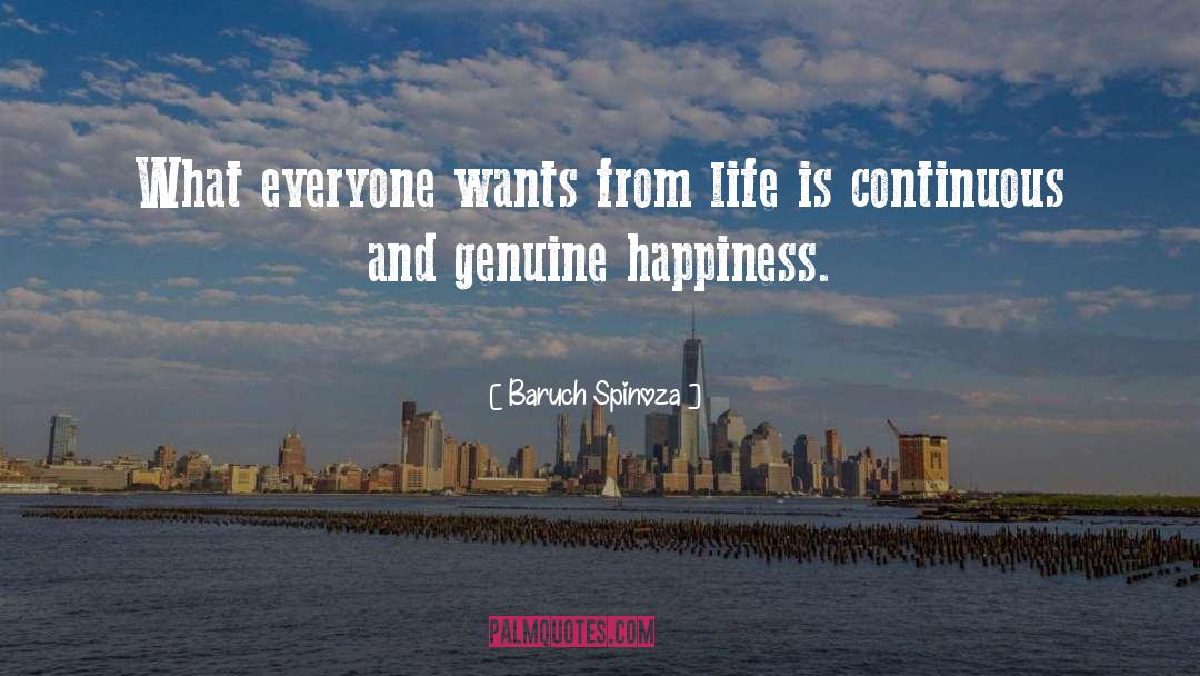 Genuine Happiness quotes by Baruch Spinoza