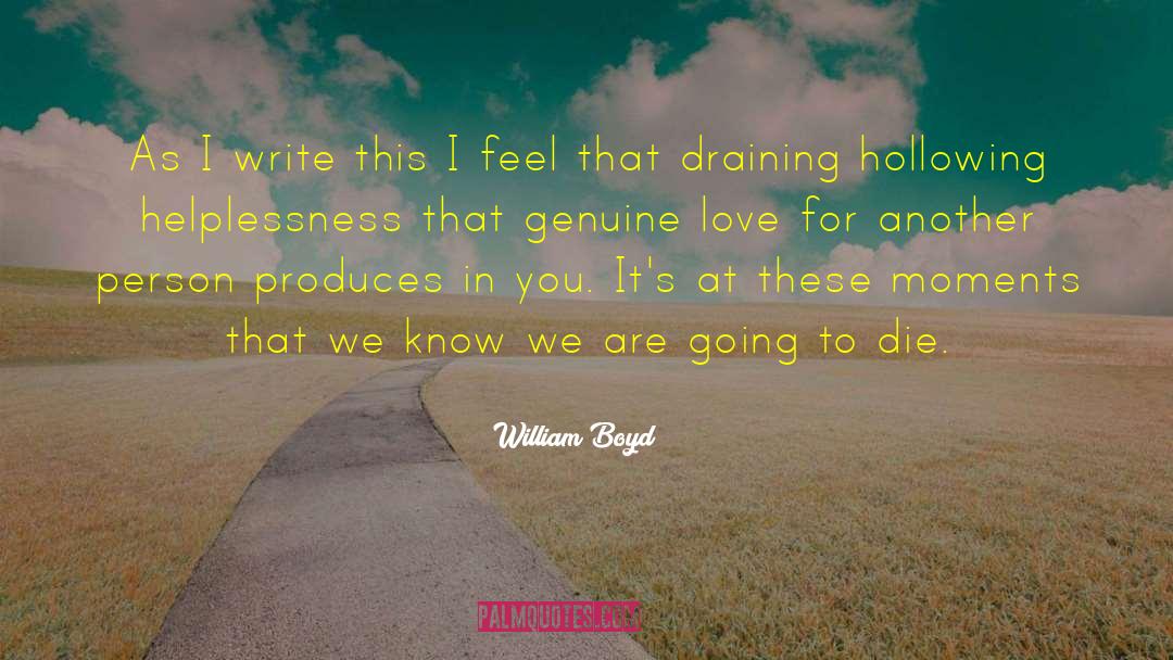 Genuine Love quotes by William Boyd