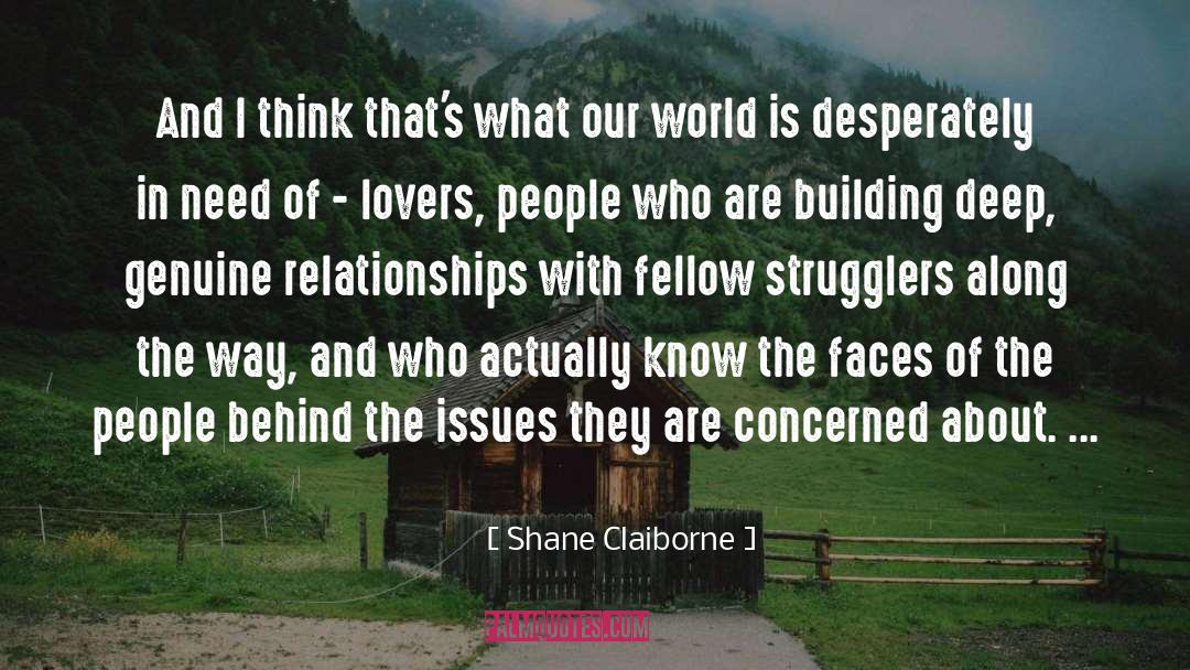 Genuine Relationships quotes by Shane Claiborne