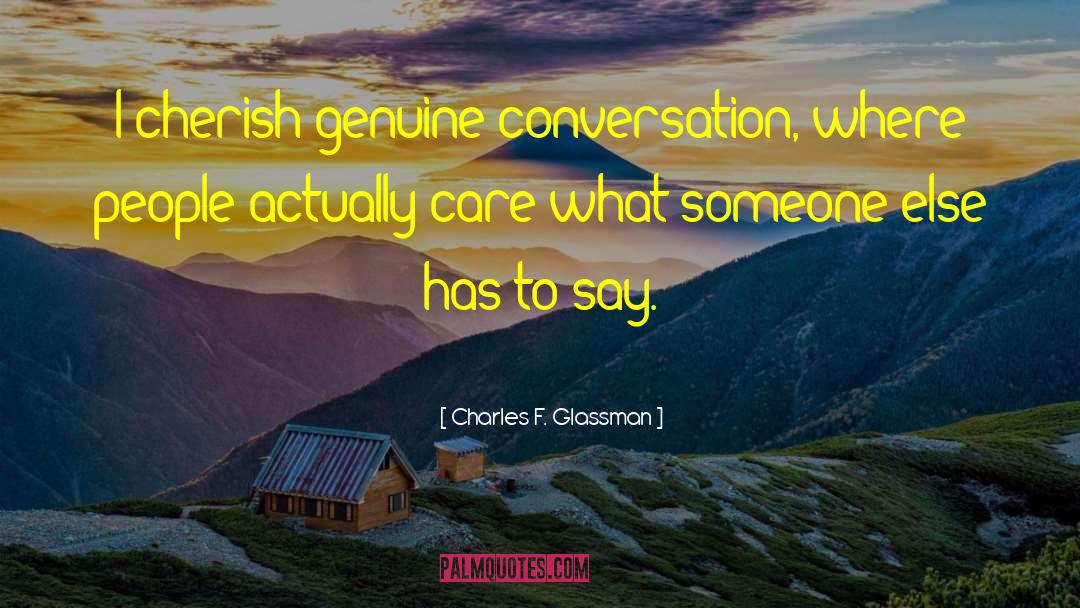 Genuine Relationships quotes by Charles F. Glassman
