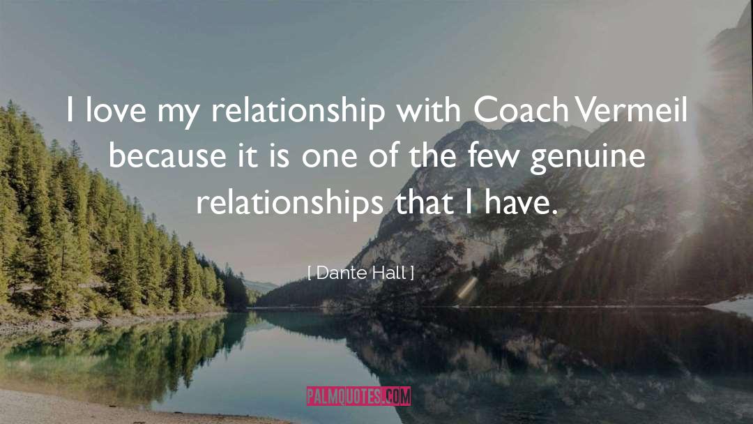 Genuine Relationships quotes by Dante Hall