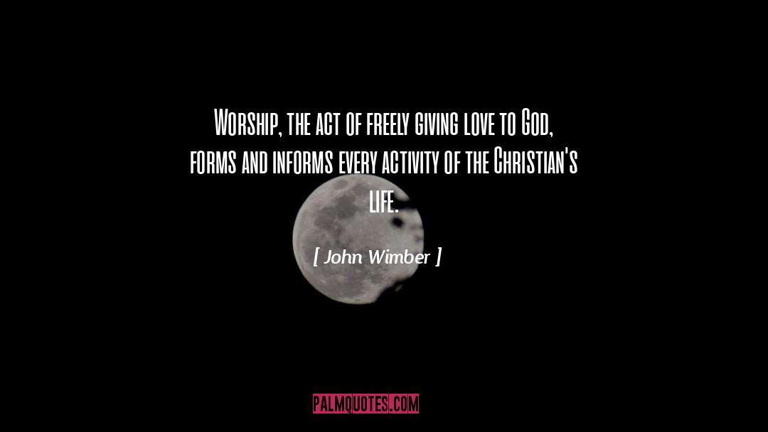 Genuine Worship quotes by John Wimber