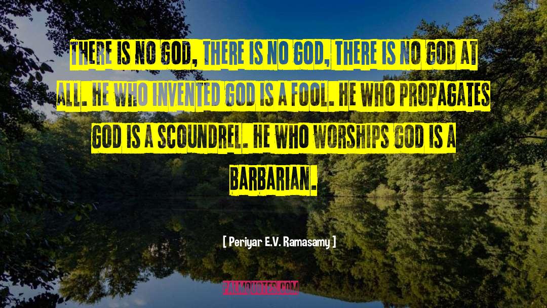 Genuine Worship quotes by Periyar E.V. Ramasamy