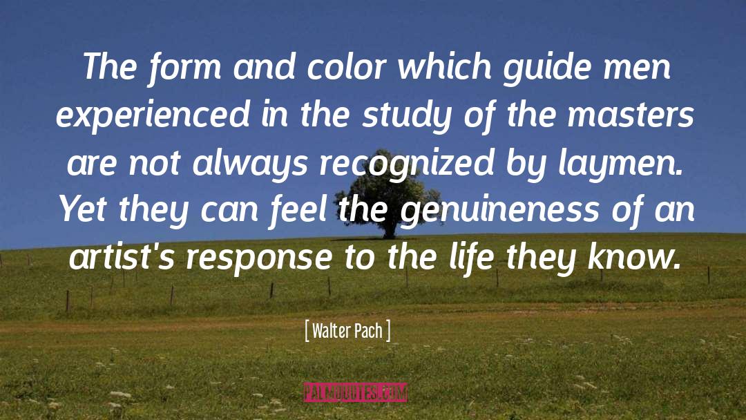 Genuineness quotes by Walter Pach