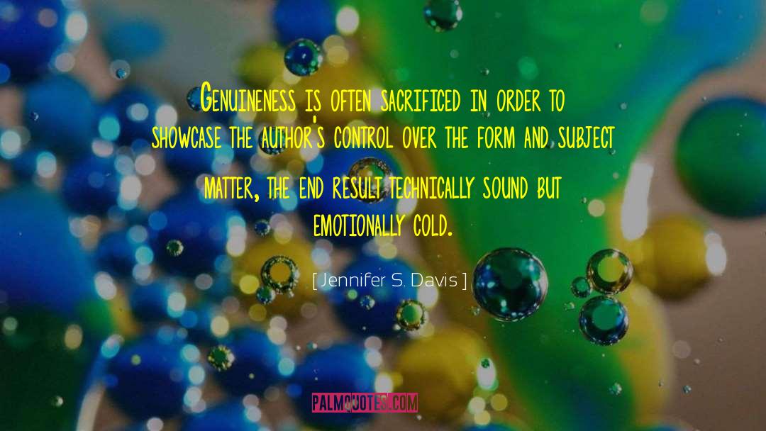 Genuineness quotes by Jennifer S. Davis