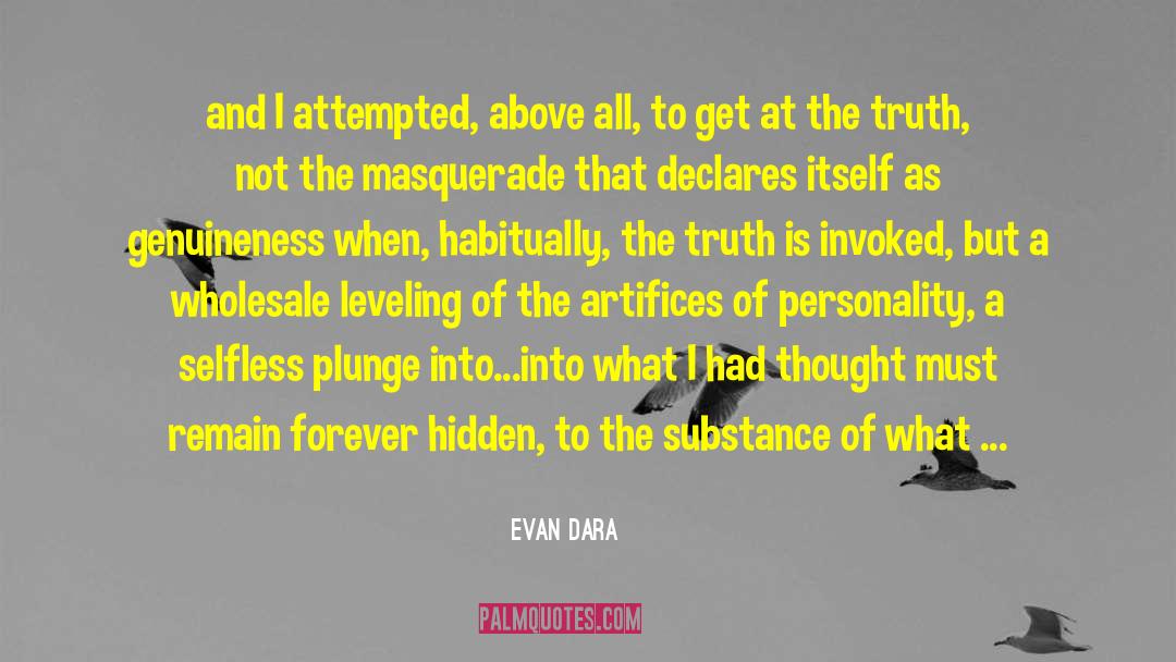 Genuineness quotes by Evan Dara