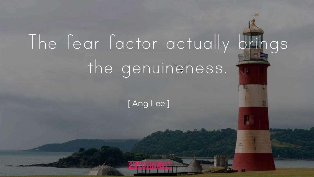 Genuineness quotes by Ang Lee
