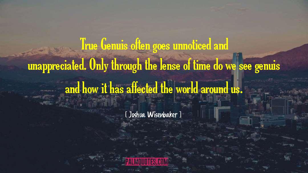Genuis quotes by Joshua Wisenbaker