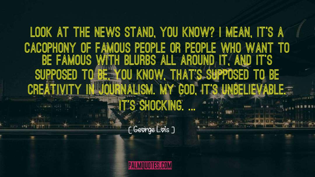 Geo News quotes by George Lois