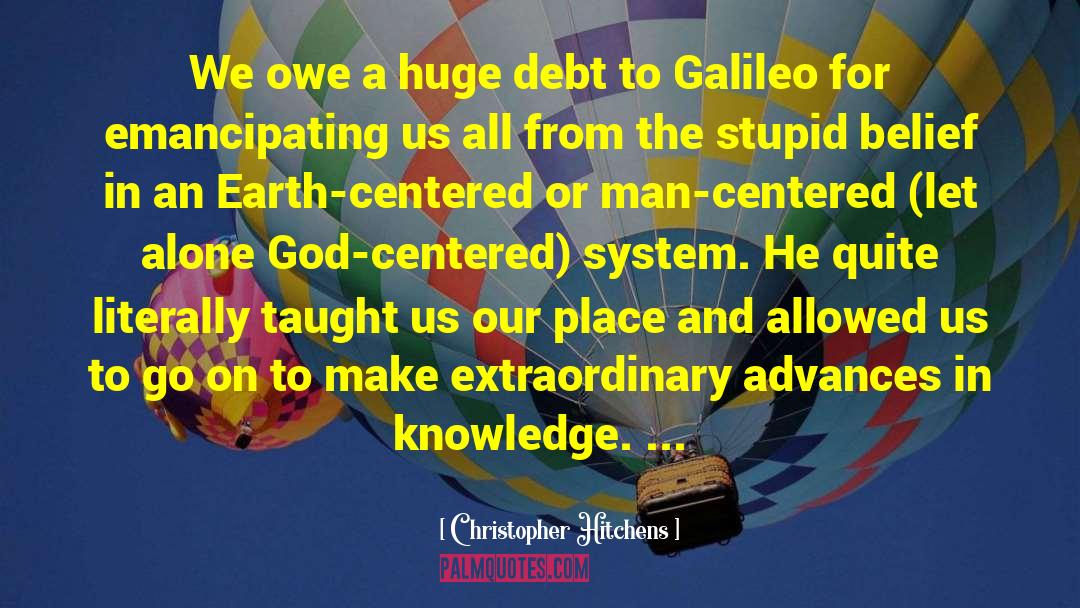 Geocentricism quotes by Christopher Hitchens