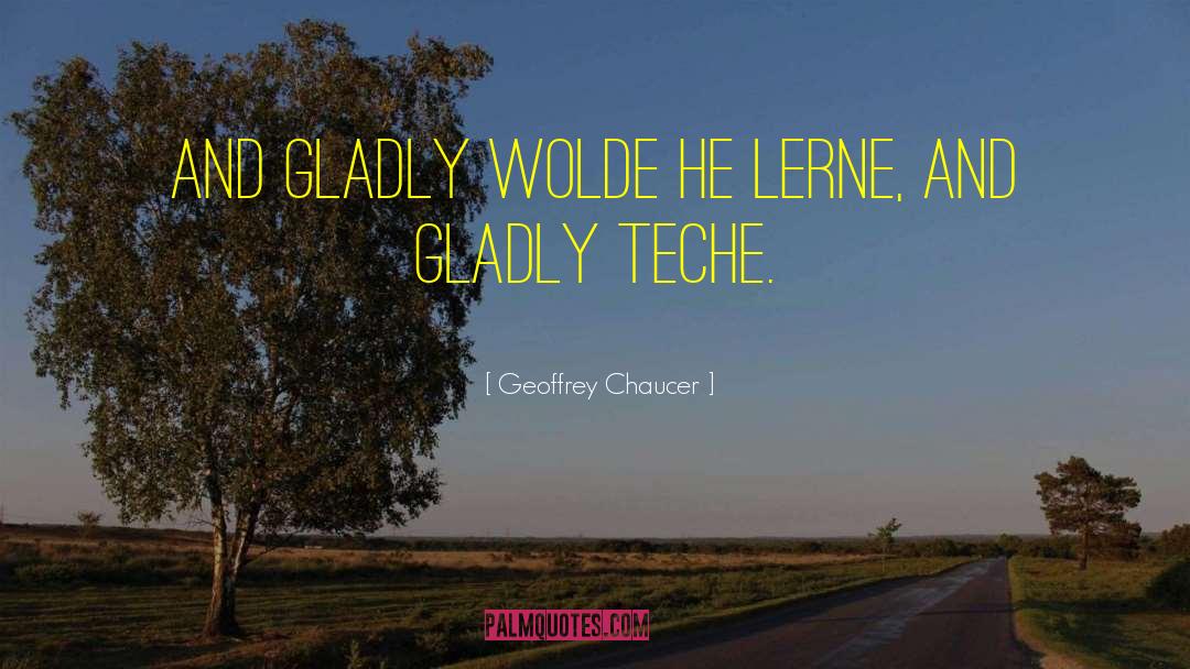 Geoffrey Chaucer quotes by Geoffrey Chaucer