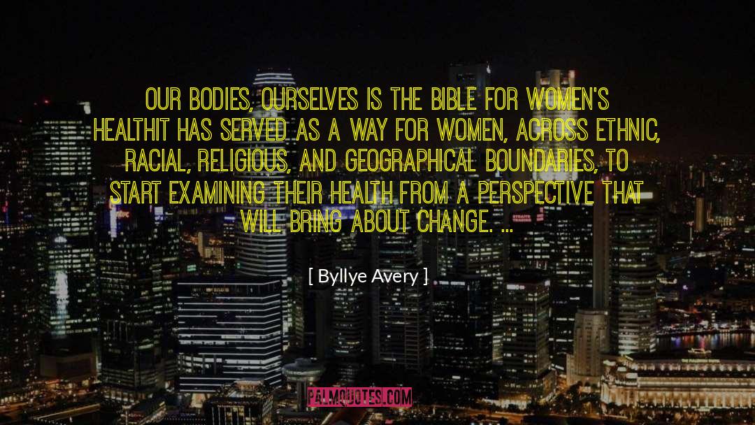 Geographical Boundaries quotes by Byllye Avery