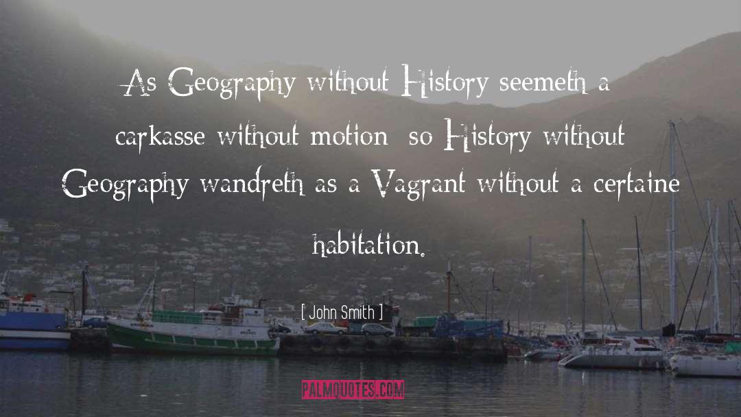 Geography And History quotes by John Smith