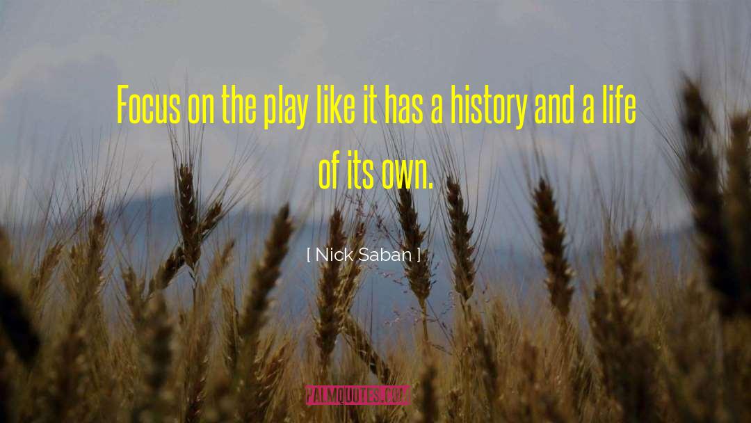 Geography And History quotes by Nick Saban