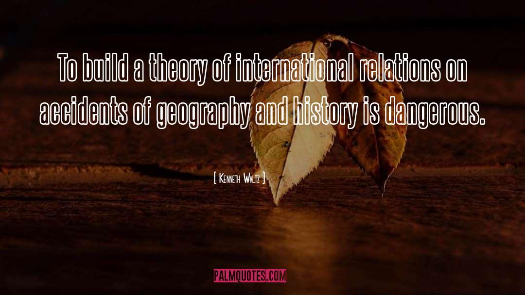 Geography And History quotes by Kenneth Waltz