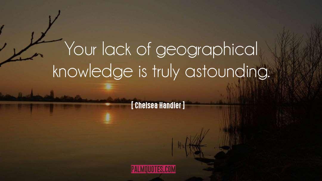 Geography quotes by Chelsea Handler