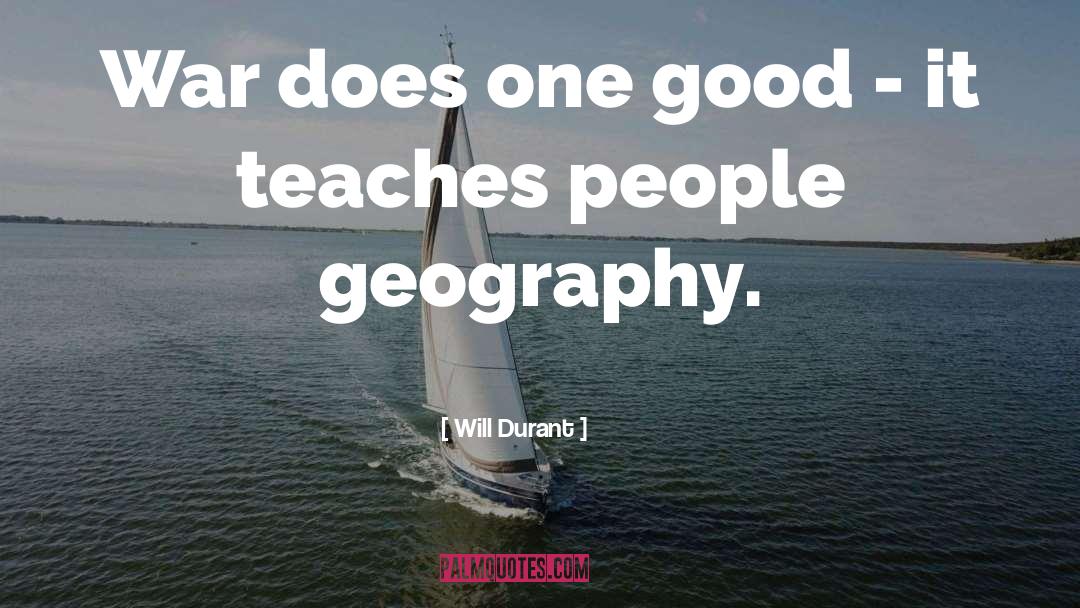 Geography quotes by Will Durant