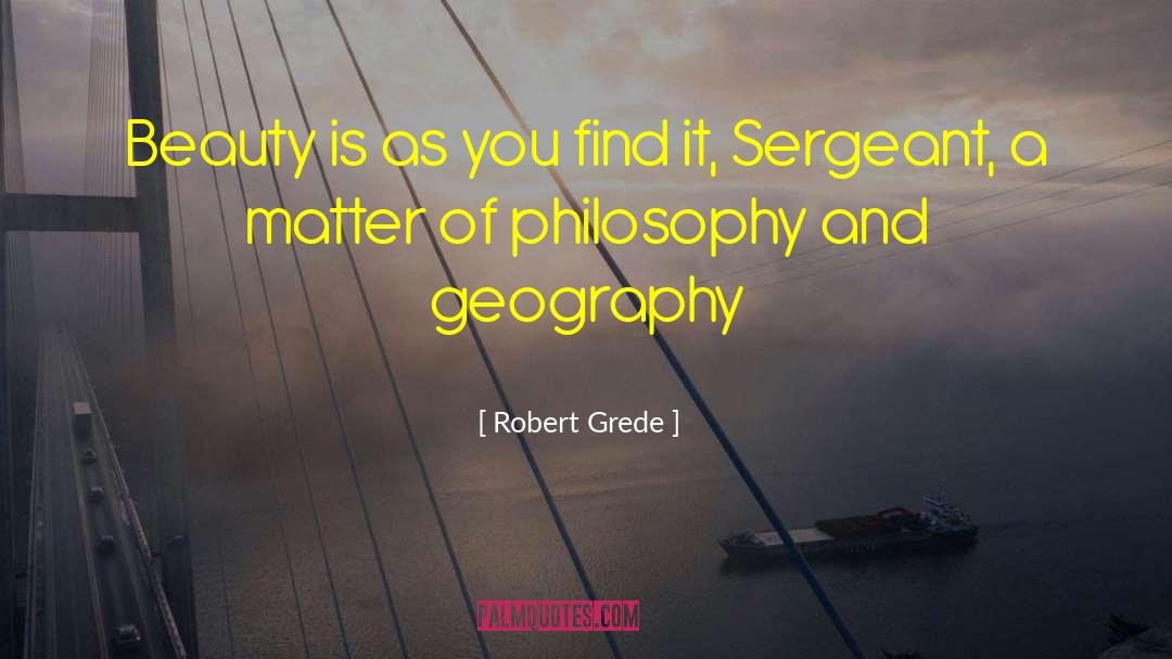 Geography quotes by Robert Grede