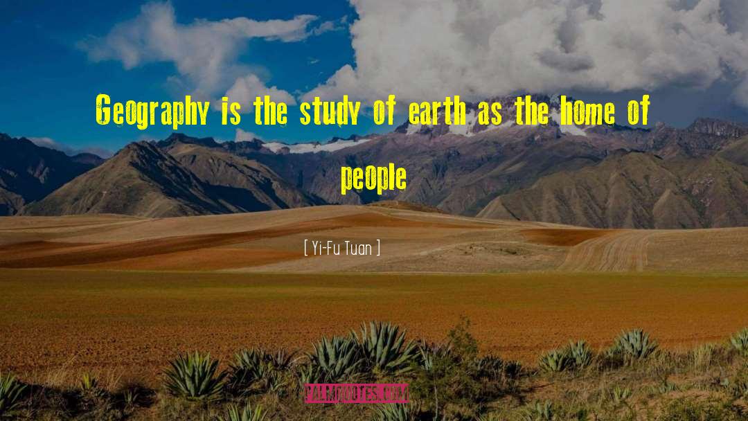 Geography quotes by Yi-Fu Tuan