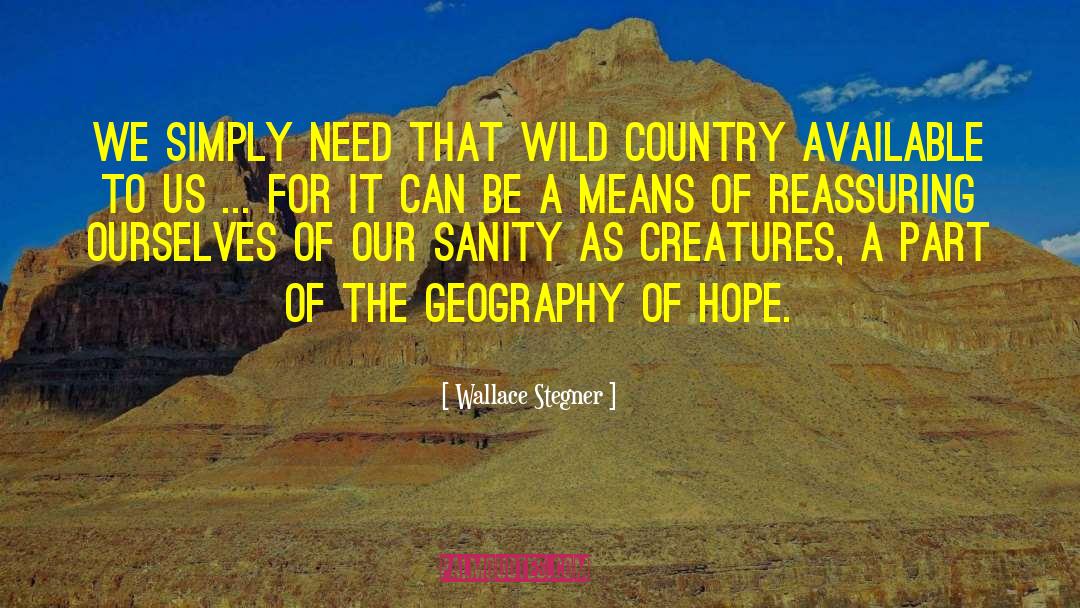 Geography quotes by Wallace Stegner