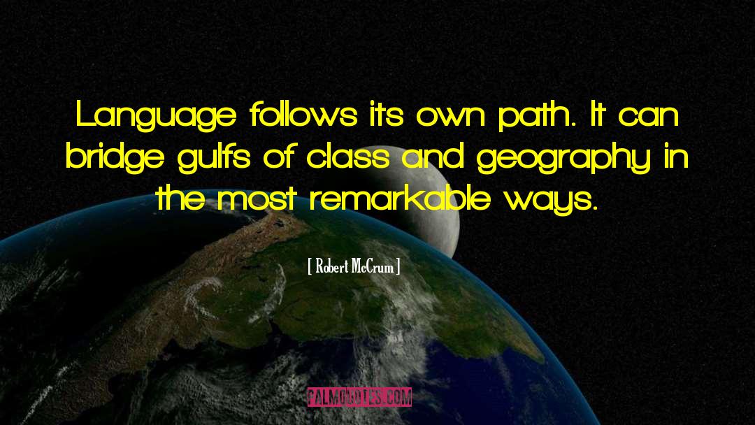 Geography quotes by Robert McCrum