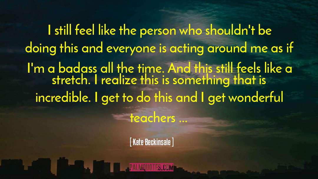 Geography Teachers quotes by Kate Beckinsale