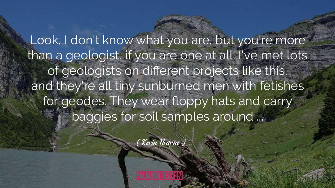 Geologist quotes by Kevin Hearne