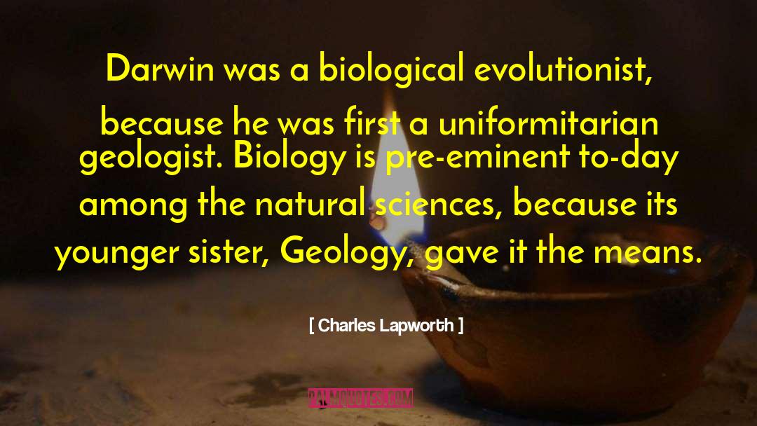 Geologist quotes by Charles Lapworth