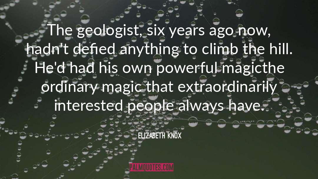 Geologist quotes by Elizabeth Knox