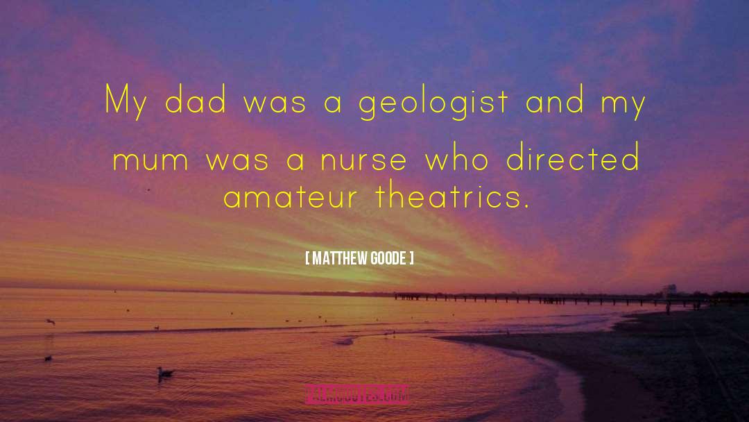 Geologist quotes by Matthew Goode