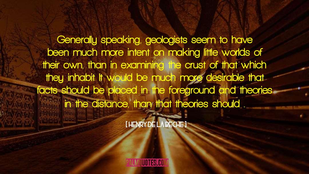 Geologists quotes by Henry De La Beche