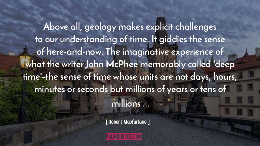 Geology quotes by Robert Macfarlane