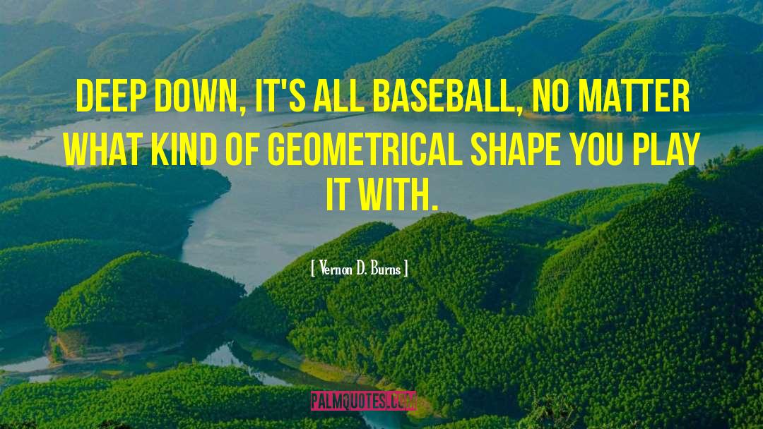 Geometrical quotes by Vernon D. Burns