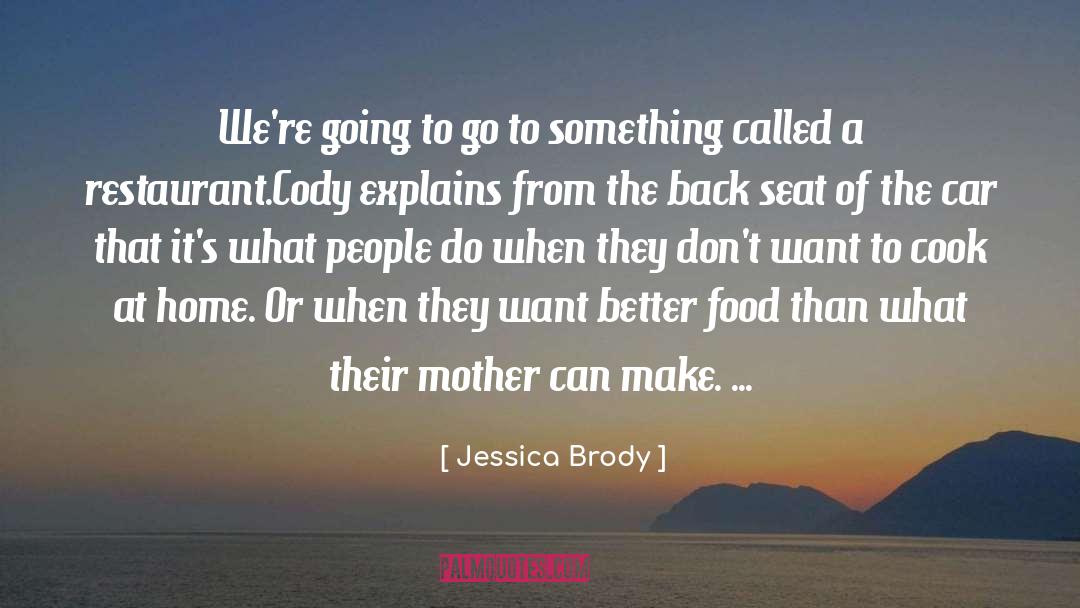 Geordies Restaurant quotes by Jessica Brody