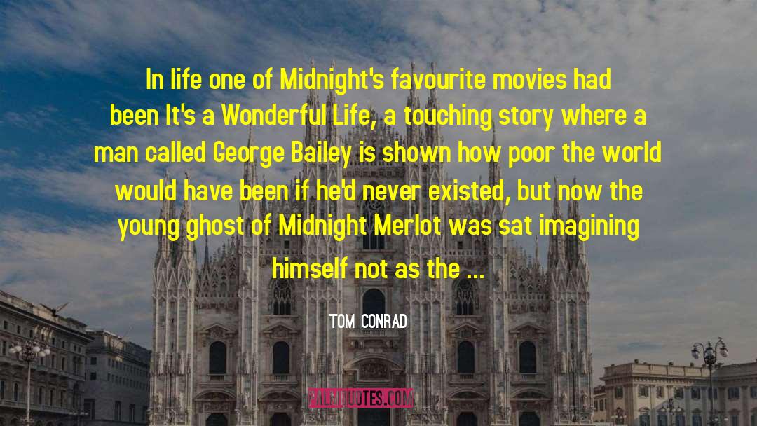 George Bailey quotes by Tom Conrad
