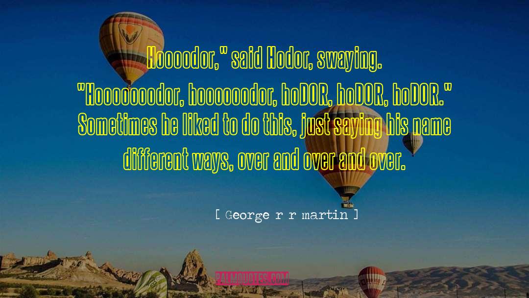 George Bowden quotes by George R R Martin