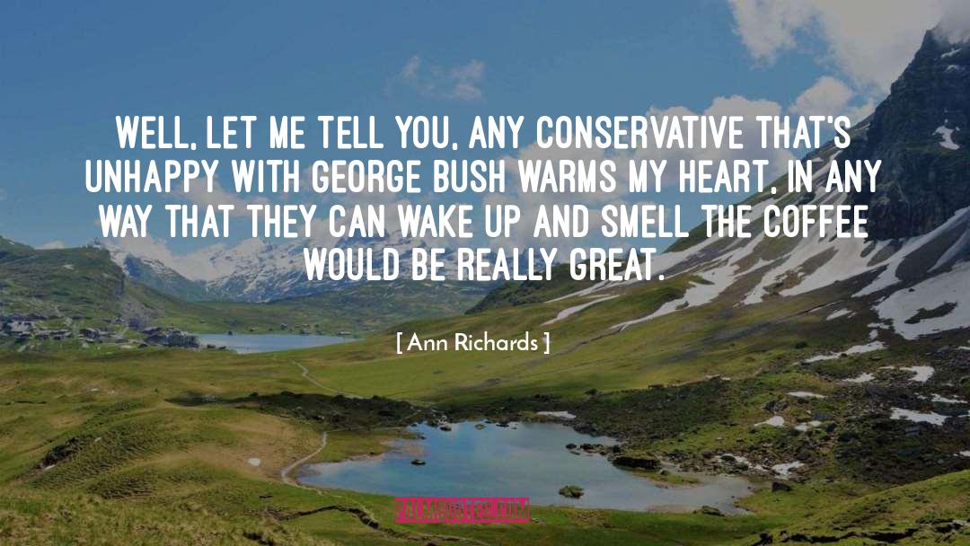 George Bush quotes by Ann Richards