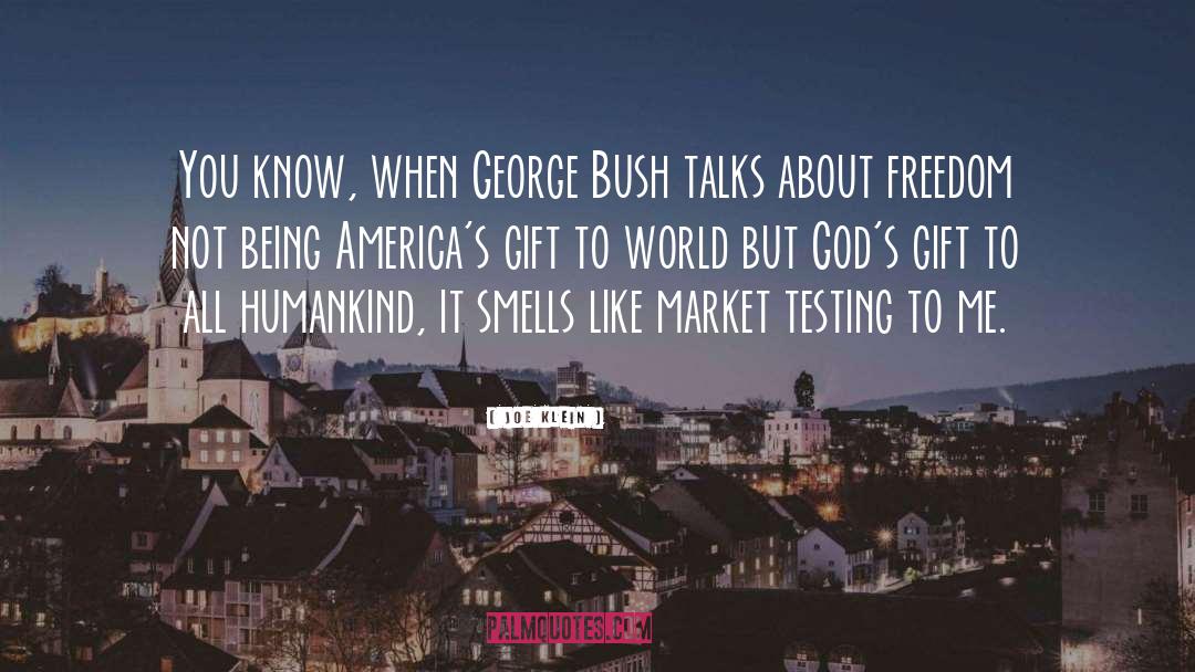 George Bush quotes by Joe Klein