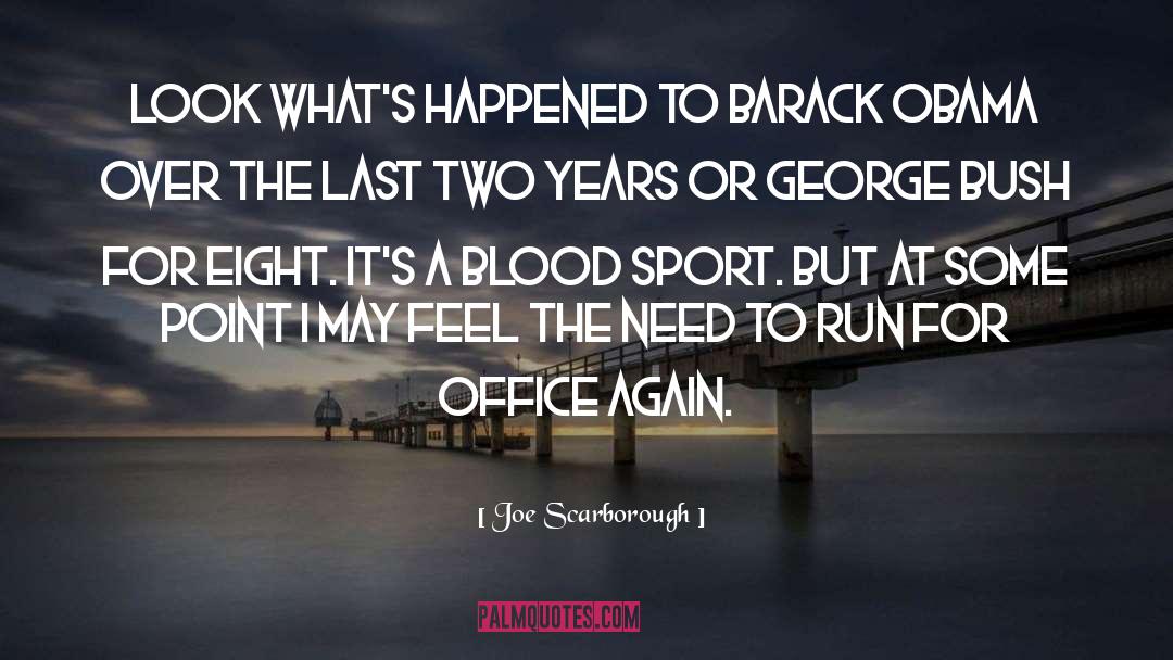 George Bush quotes by Joe Scarborough