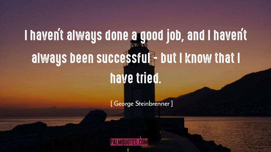 George Dyer quotes by George Steinbrenner