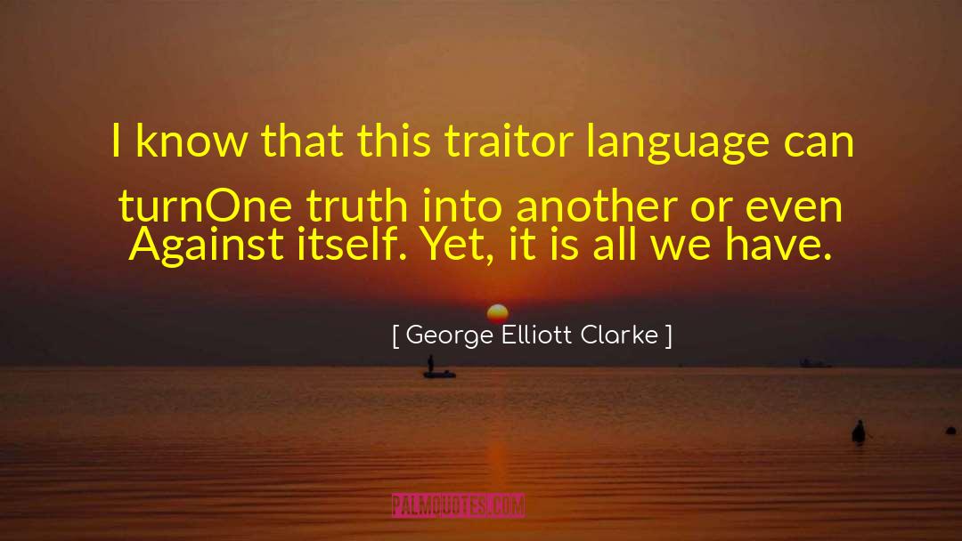 George Elliott Clarke quotes by George Elliott Clarke