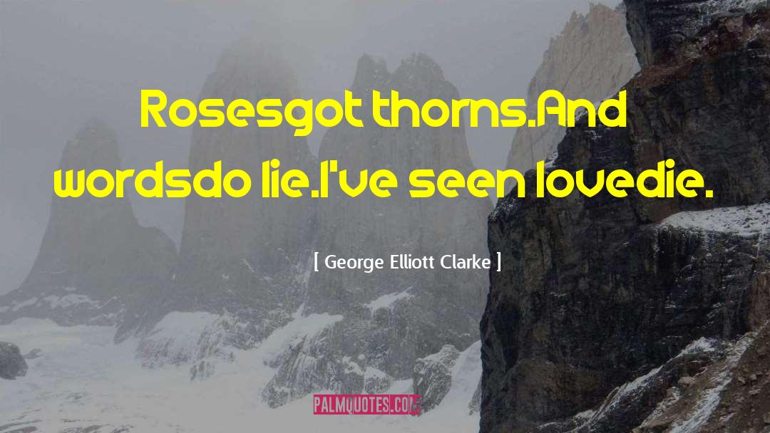 George Elliott Clarke quotes by George Elliott Clarke