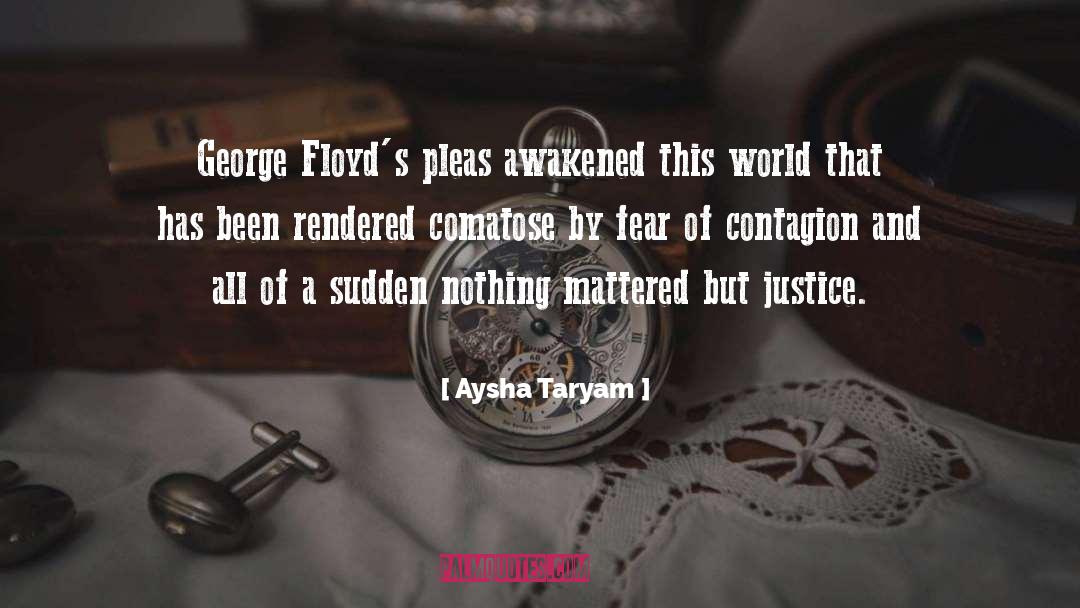 George Floyd quotes by Aysha Taryam