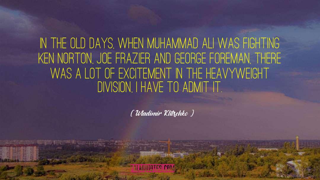 George Foreman quotes by Wladimir Klitschko